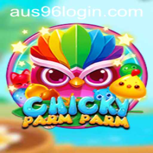 ChickyParmParm: A 'Fowl' Adventure With a Twist of AUS96